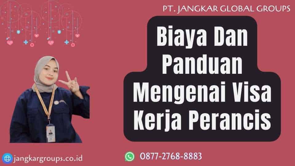 Biaya Dan Panduan Mengenai Visa Kerja Perancis