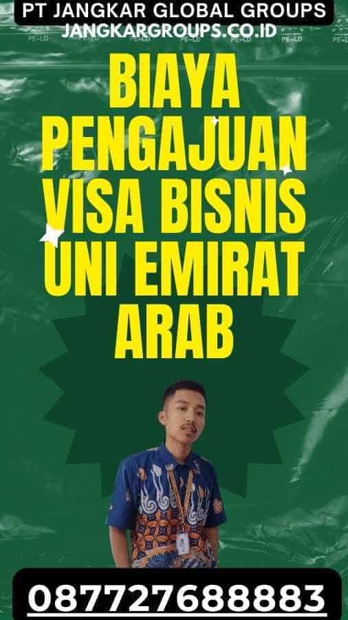 Biaya Pengajuan Visa Bisnis