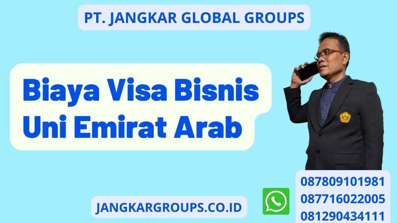 Biaya Visa Bisnis Uni Emirat Arab