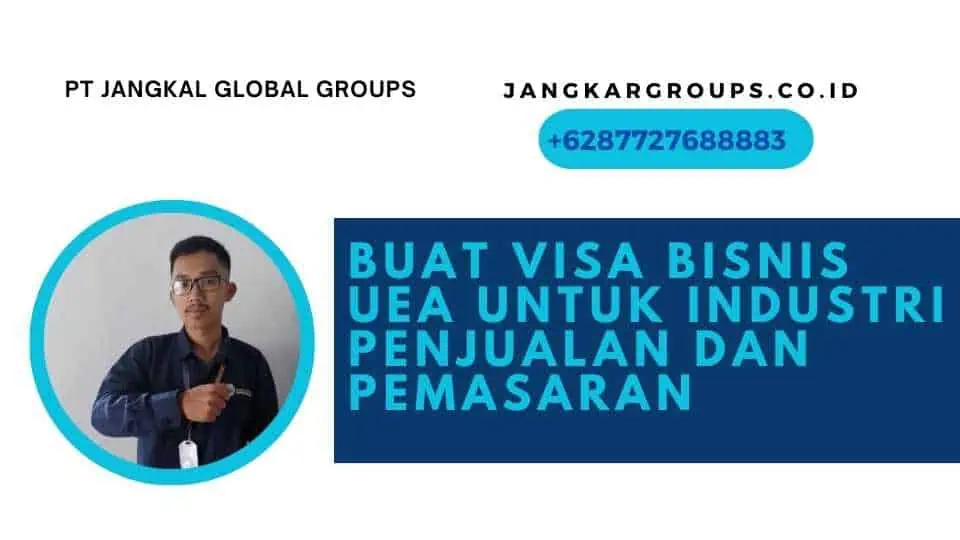 Buat Visa Bisnis UEA untuk Industri Penjualan dan Pemasaran