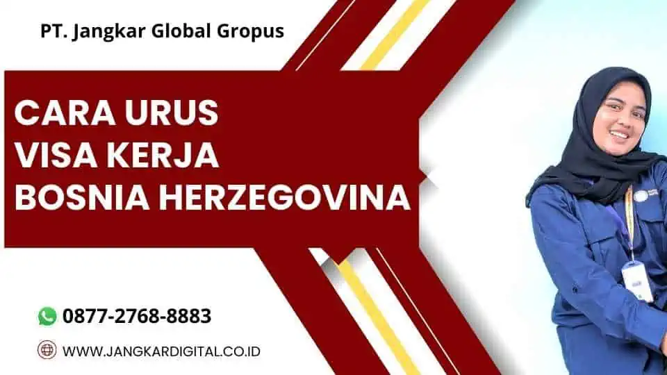 CARA URUS VISA KERJA BOSNIA HERZEGOVINA