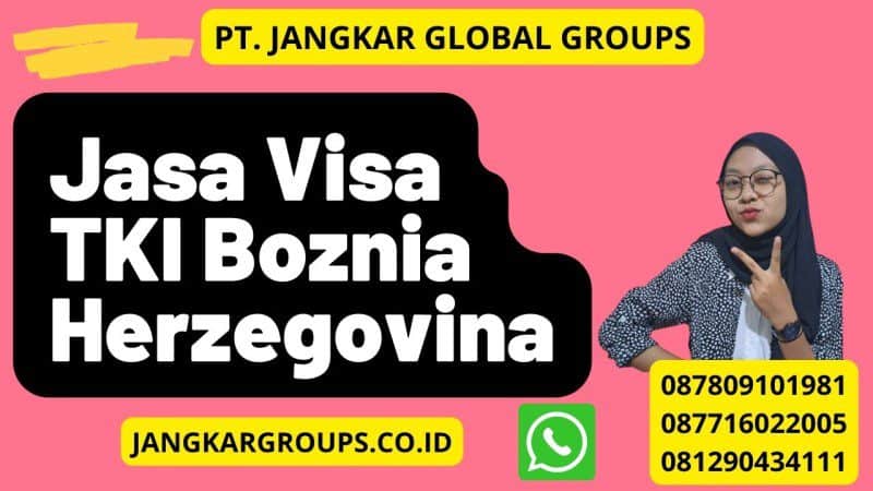 Jasa Visa TKI Boznia Herzegovina