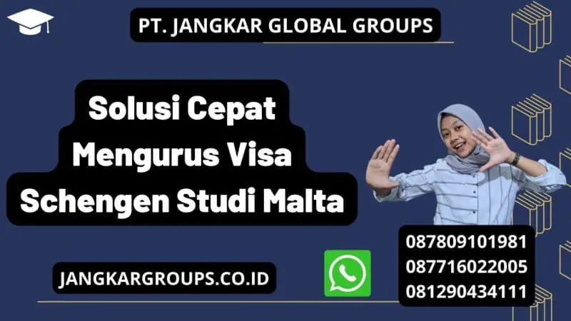 Solusi Cepat Mengurus Visa Schengen Studi Malta