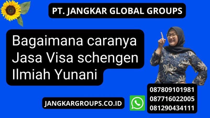 Bagaimana caranya Jasa Visa schengen Ilmiah Yunani