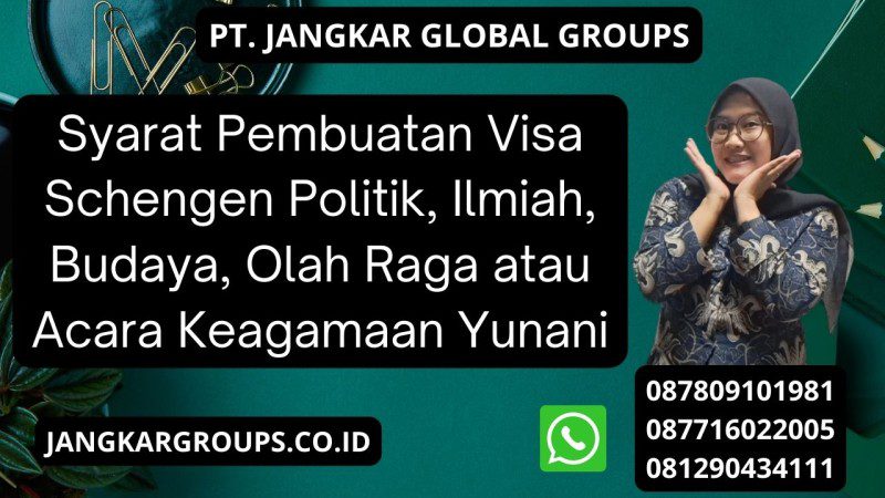 Syarat Pembuatan Visa Schengen Politik, Ilmiah, Budaya, Olah Raga atau Acara Keagamaan Yunani