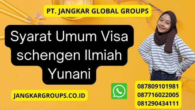 Syarat Umum Visa schengen Ilmiah Yunani