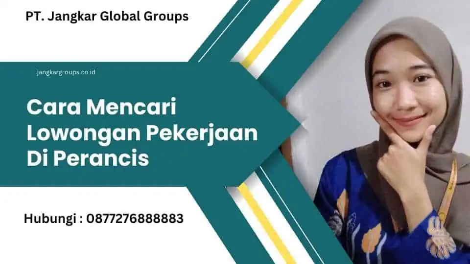 Cara Mencari Lowongan Pekerjaan Di Perancis