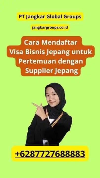 Cara Mendaftar Visa Bisnis Jepang untuk Pertemuan dengan Supplier Jepang