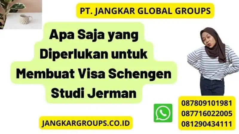 Apa Saja yang Diperlukan untuk Membuat Visa Schengen Studi Jerman