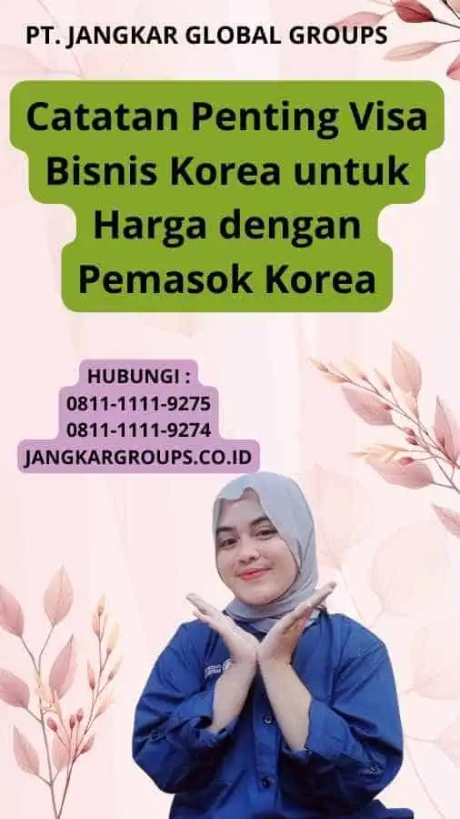 Catatan Penting Visa Bisnis Korea untuk Harga dengan Pemasok Korea