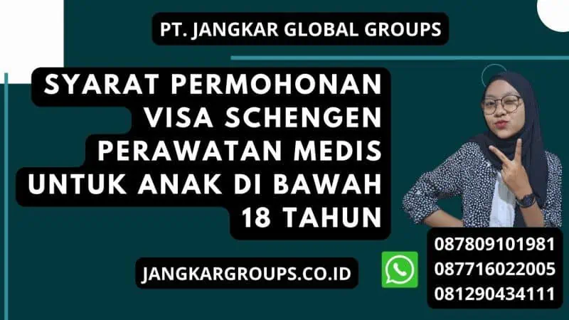 Syarat Permohonan Visa Schengen Perawatan Medis untuk Anak di Bawah 18 Tahun