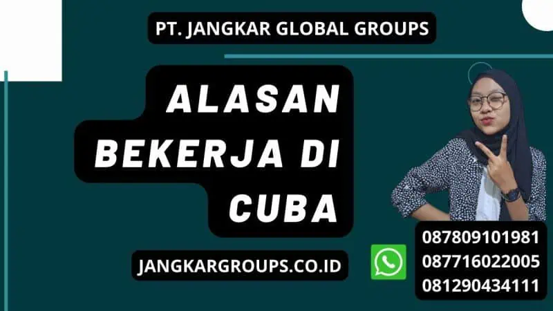 Alasan Bekerja di Cuba