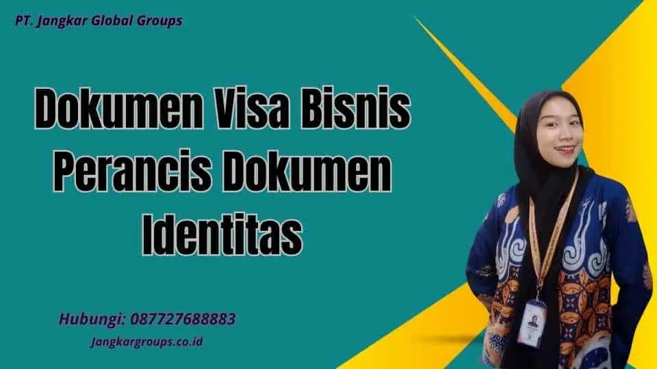 Dokumen Visa Bisnis Perancis Dokumen Identitas