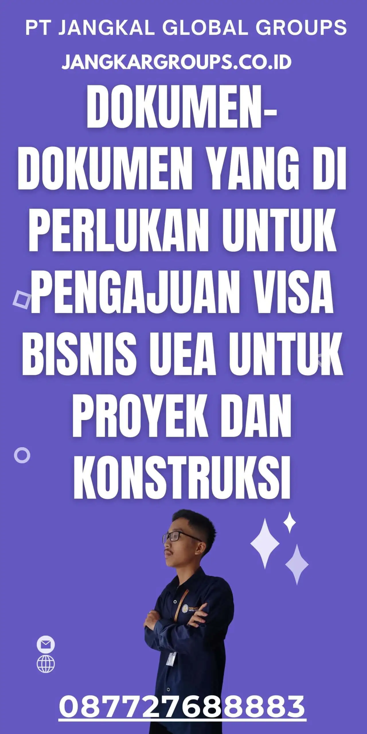 Dokumen-dokumen yang di perlukan untuk pengajuan Visa Bisnis UEA untuk Proyek dan Konstruksi