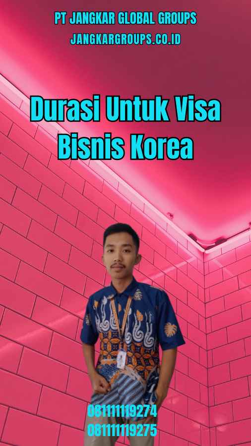 Durasi Untuk Visa Bisnis Korea