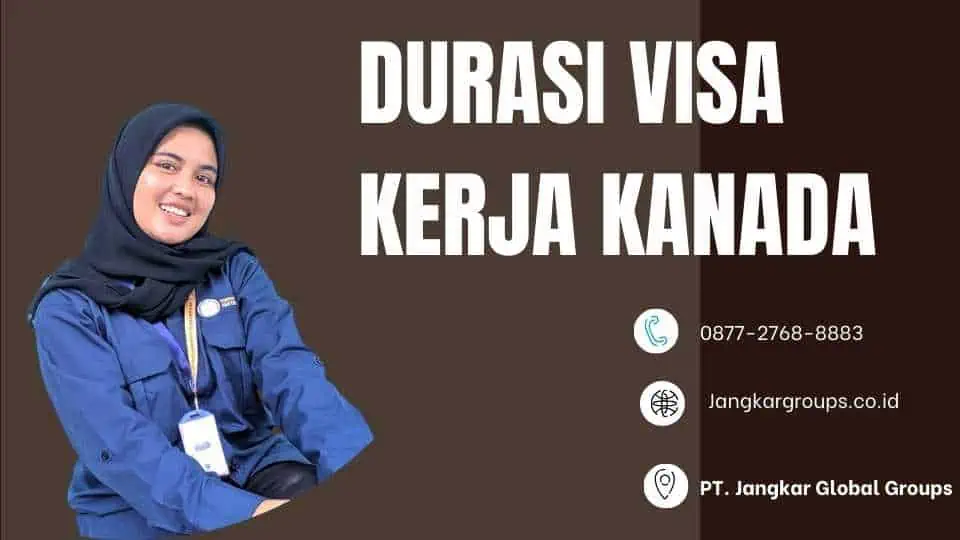 Durasi Visa Kerja Kanada