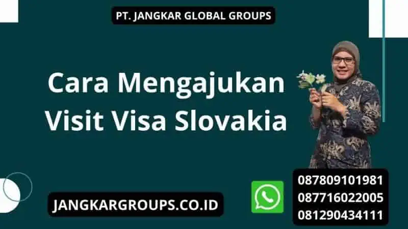 Cara Mengajukan Visit Visa Slovakia