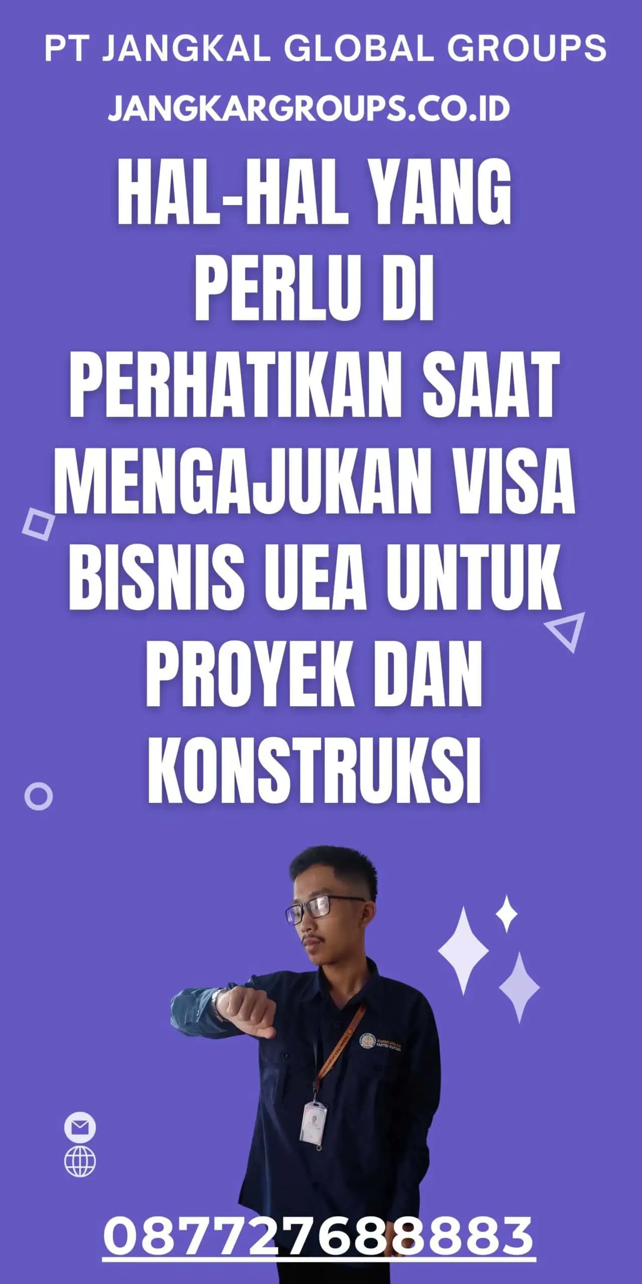 Hal-hal yang perlu di perhatikan saat mengajukan Visa Bisnis UEA untuk Proyek dan Konstruksi