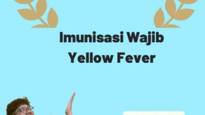 Imunisasi Wajib Yellow Fever