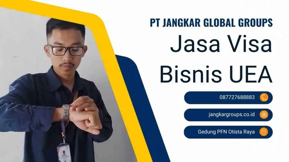 Jasa Visa Bisnis UEA