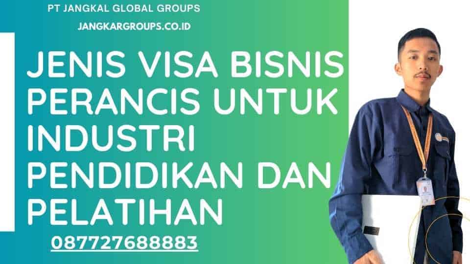 Jenis Visa Bisnis Perancis untuk Industri Pendidikan dan Pelatihan