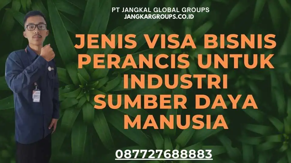 Jenis Visa Bisnis Perancis untuk Industri Sumber Daya Manusia