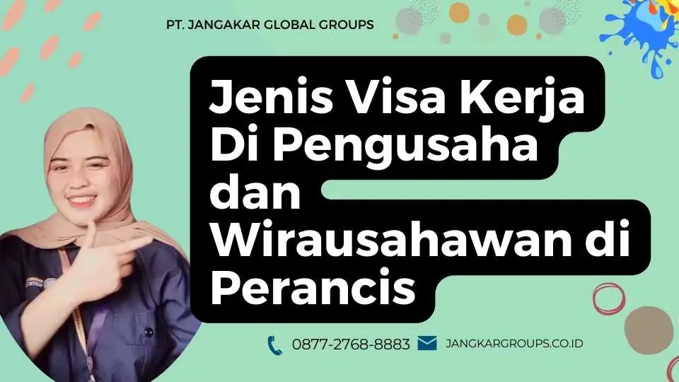 Jenis Visa Kerja Di Pengusaha dan Wirausahawan di Perancis