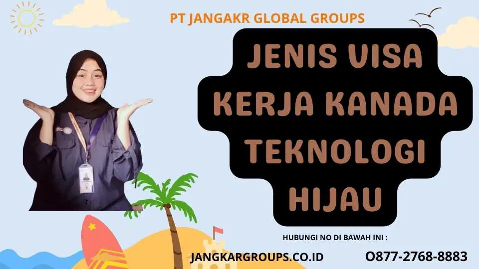 Jenis Visa Kerja Kanada Teknologi Hijau