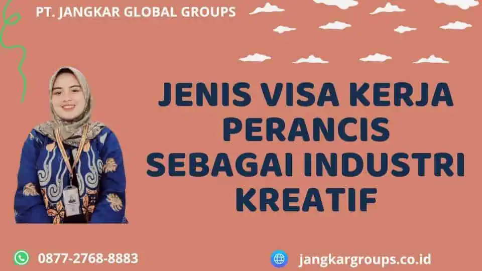 Jenis Visa Kerja Perancis Sebagai Industri Kreatif