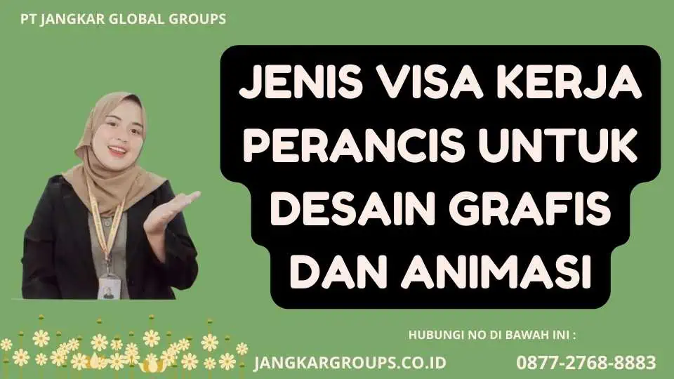 Jenis Visa Kerja Perancis Untuk Desain Grafis Dan Animasi