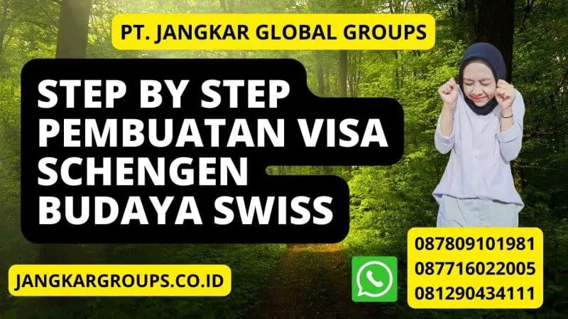 Step by Step Pembuatan Visa Schengen Budaya Swiss