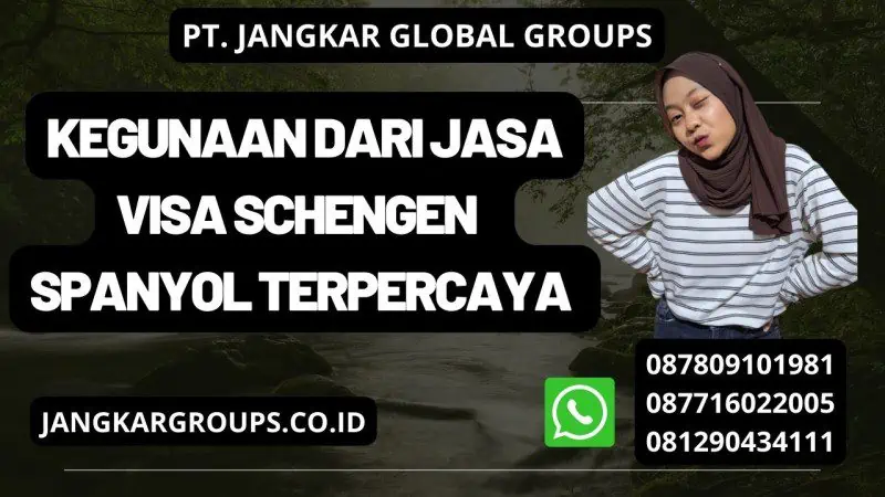 Kegunaan dari Jasa Visa Schengen Spanyol terpercaya 