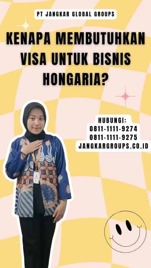 Kenapa Membutuhkan Visa untuk Bisnis Hongaria