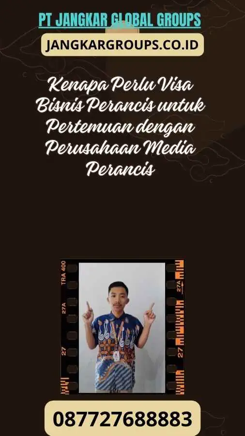 Kenapa Perlu Visa Bisnis Perancis untuk Pertemuan dengan Perusahaan Media Perancis