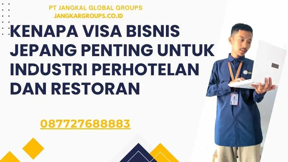 Kenapa Visa Bisnis Jepang Penting Untuk Industri Perhotelan Dan Restoran