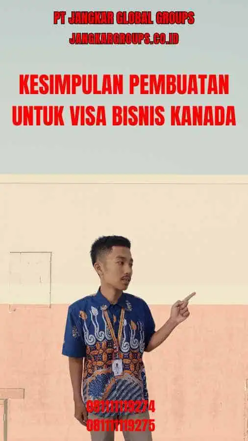 Kesimpulan Pembuatan Untuk Visa Bisnis Kanada