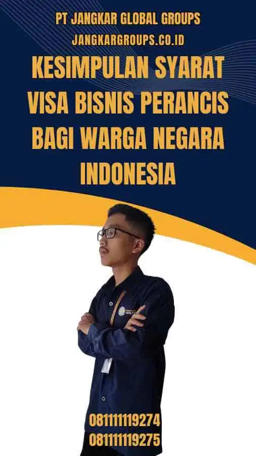 Kesimpulan Syarat Visa Bisnis Perancis Bagi Warga Negara Indonesia