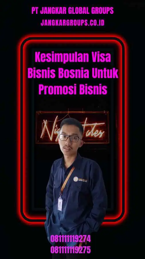 Kesimpulan Visa Bisnis Bosnia Untuk Promosi Bisnis