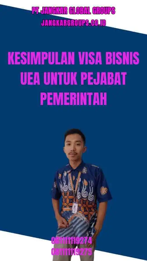 Kesimpulan Visa Bisnis UEA Untuk Pejabat Pemerintah