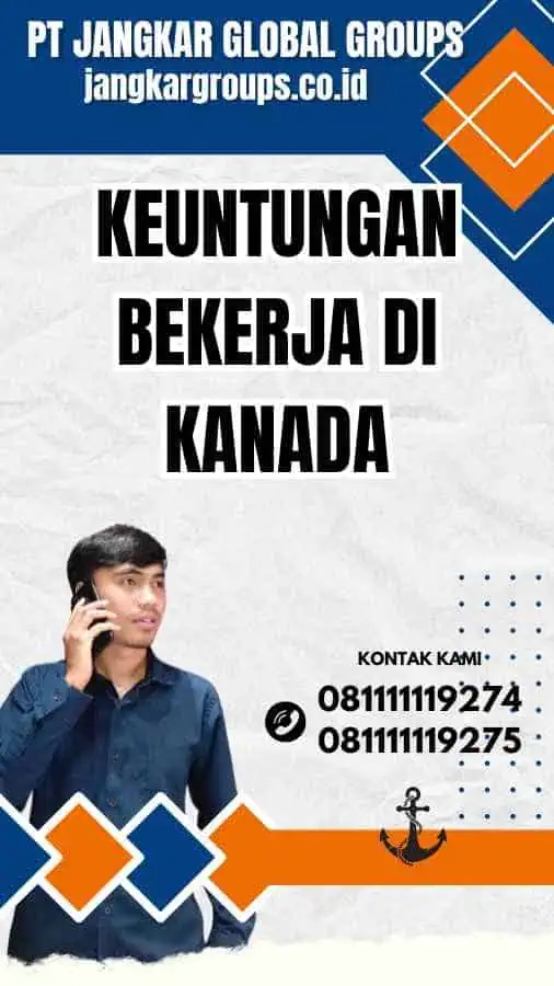 Keuntungan Bekerja di Kanada - Pengalaman Bekerja Di Kanada