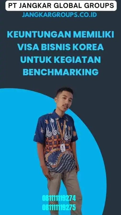 Keuntungan Memiliki Visa Bisnis Korea untuk Kegiatan Benchmarking