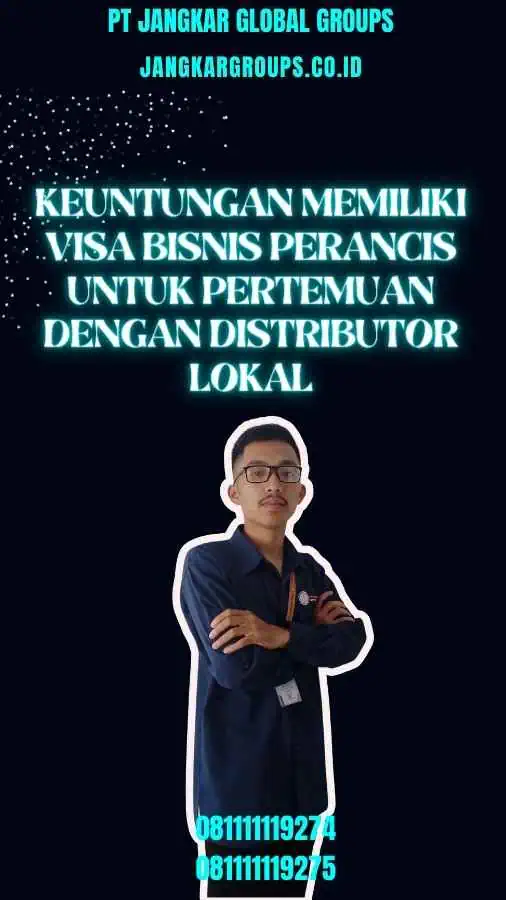 Keuntungan Memiliki Visa Bisnis Perancis untuk Pertemuan dengan Distributor Lokal