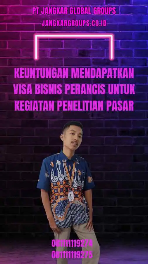 Keuntungan Mendapatkan Visa Bisnis Perancis Untuk Kegiatan Penelitian Pasar