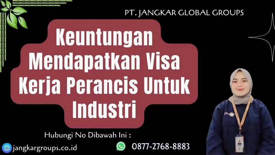 Keuntungan Mendapatkan Visa Kerja Perancis Untuk Industri