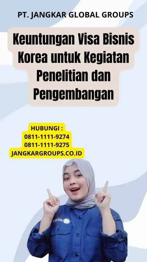 Keuntungan Visa Bisnis Korea untuk Kegiatan Penelitian dan Pengembangan