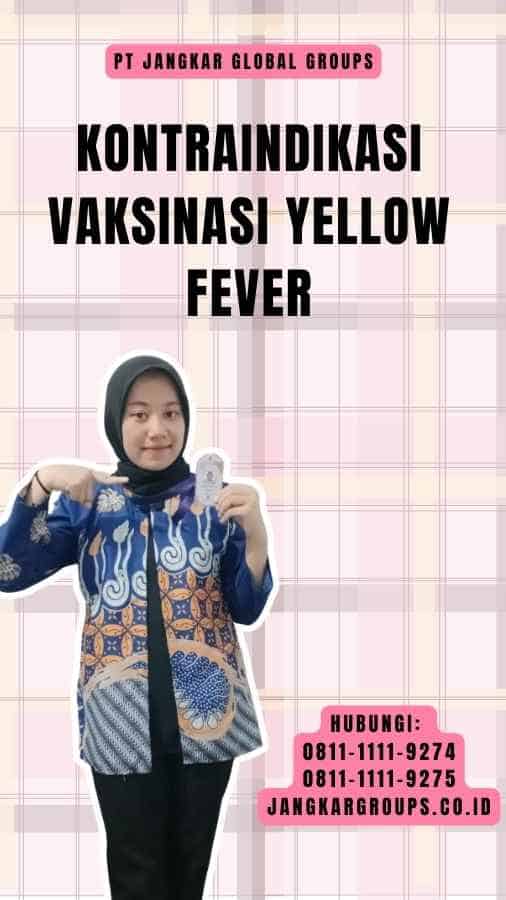 Kontraindikasi Vaksinasi Yellow Fever