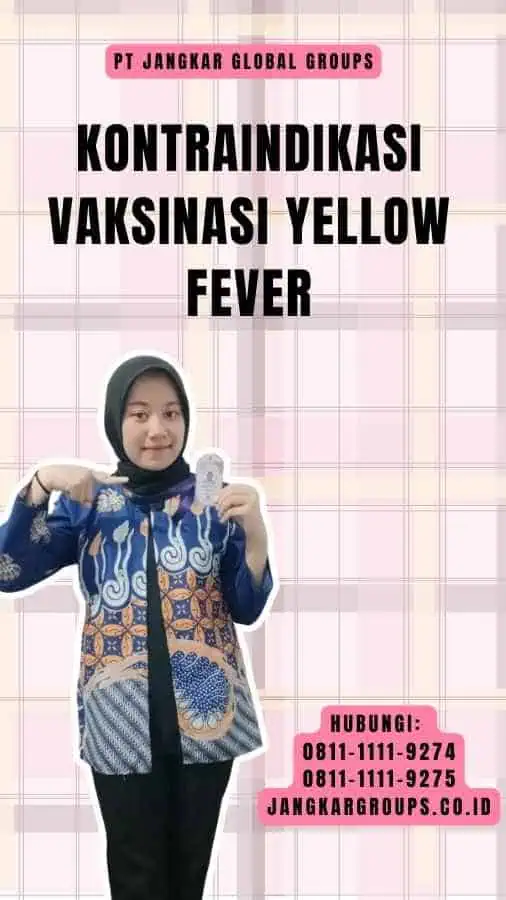 Kontraindikasi Vaksinasi Yellow Fever