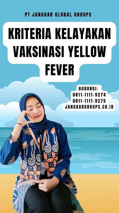 Kriteria Kelayakan Vaksinasi Yellow Fever