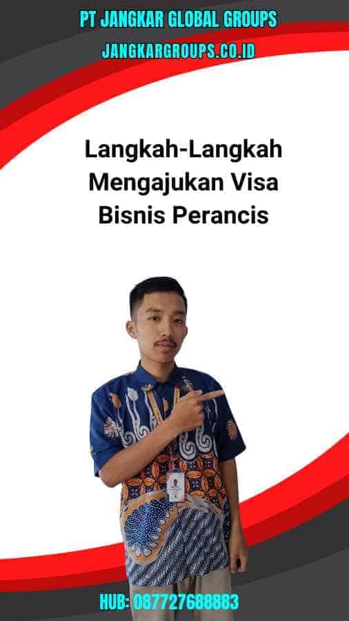 Langkah-Langkah Mengajukan Visa Bisnis Perancis