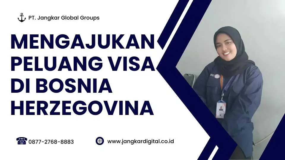 MENGJUKAN PELUANG VISA DI BOSNIA HERZEGOVINA